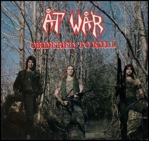 AT WAR - Ordered To Kill - Front Cover